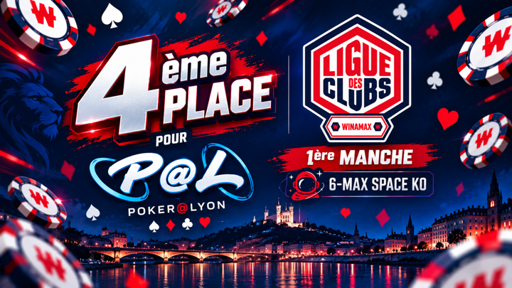 Poker@Lyon, 4ème au classement de la Ligue Des Clubs